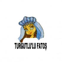 turgutlu'lu fatoş