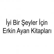 iyi bir şeyler için erkin ayan kitapları