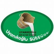 uyanıkoğlu sütçüüü