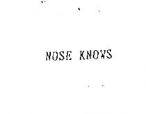 NOSE KNOWS