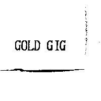 GOLD GIG