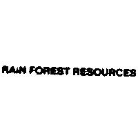 RAIN FOREST RESOURCES