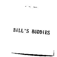 BILL'S BUDDIES