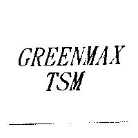 GREENMAX TSM