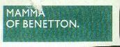 MAMMA OF BENETTON in a green rectangle on the leftin colours