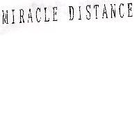 MIRACLE DISTANCE