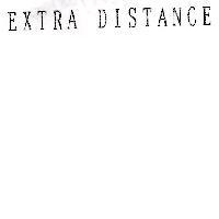 EXTRA DISTANCE