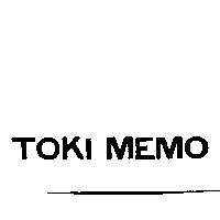TOKI MEMO
