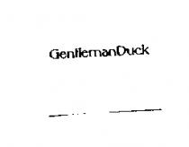 GENTLEMAN DUCK