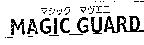 MAGIC GUARD マシック マヅエニ