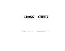 CROSS CREEK