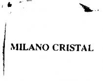 MILANO CRISTAL