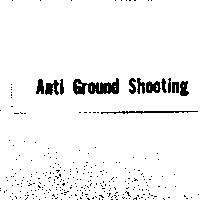 Anti Ground Shooting