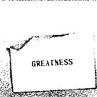 GREATNESS
