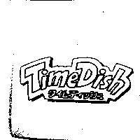 Time Dish,タイムデイツシユ及圖