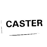 CASTER
