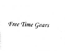FREE TIME GEARS