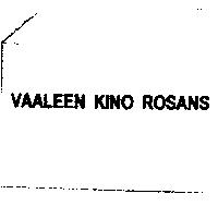 VAALEEN KINO ROSANS