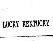 LUCKY KENTUCKY