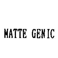 MATTE GENIC
