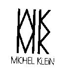 MICHEL KLEIN+MK