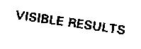 VISIBLE RESULTS