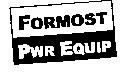FORMOST PWR EQUIP