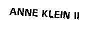 ANNE KLEIN II