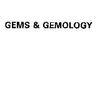 GEMS & GEMOLOGY