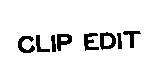 CLIP EDIT