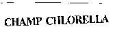CHAMP CHLORELLA