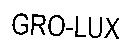 GRO-LUX
