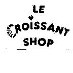 LE CROISSANT SHOP