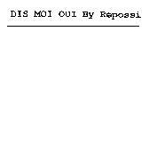 DIS MOI OUI By Repossi