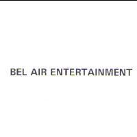 BEL AIR ENTERTAINMENT