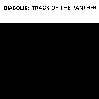 DIABOLIK: TRACK OF THE PANTHER