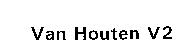 Van Houten V2