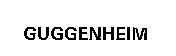 GUGGENHEIM