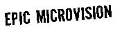 EPIC MICROVISION