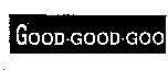 GOOD.GOOD.GOO