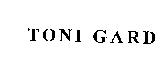 TONI GARD