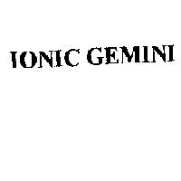 IONIC GEMINI