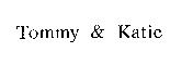 Tommy & Katie