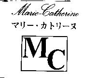 Marie-Catherine マリー.カトリーヌ+MC