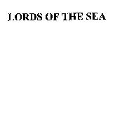 LORDS OF THE SEA