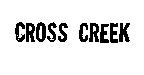 CROSS CREEK
