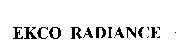 EKCO RADIANCE