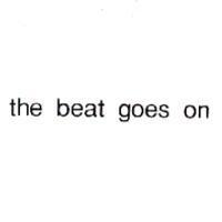 the beat goes on