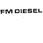 FM DIESEL