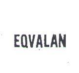 EQVALAN 